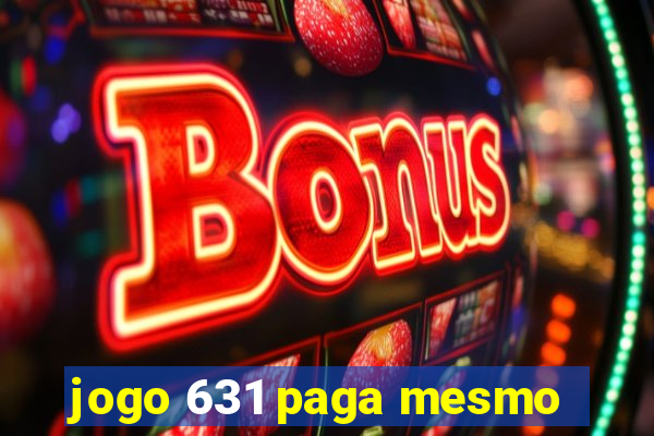 jogo 631 paga mesmo